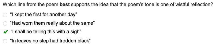 Which line from the poem best supports the idea that the poem’s tone is one of wistful-example-1