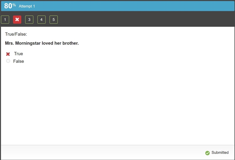 True/False: Mrs. Morningstar loved her brother. True False-example-1