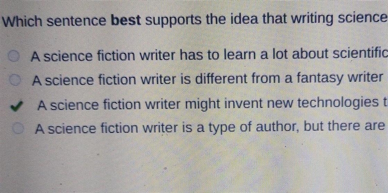 Which sentence best supports the idea that writing science fiction allows an author-example-1