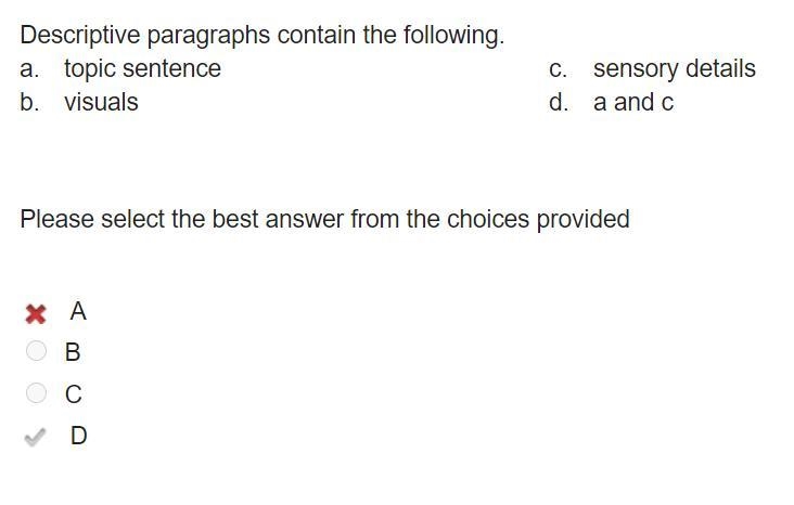 Descriptive paragraphs contain the following. topic sentence b. visuals a C. sensory-example-1