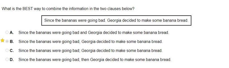 What is the BEST way to combine the information in the two clauses below? Since the-example-1