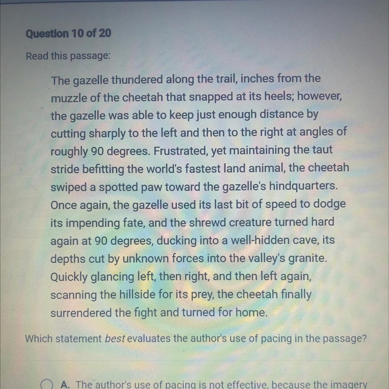 Which statement best evaluates the author’s use of pacing? A) the author’s use of-example-1