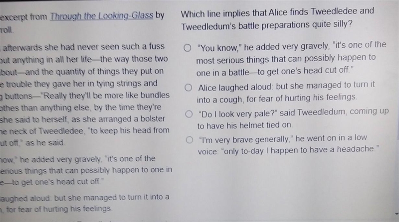 Read this excerpt from Through the Looking-Glass by Lewis Carroll Which line implies-example-1