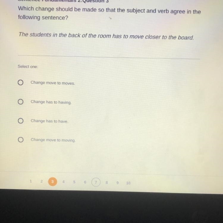 Which change should be made so that the subject and verb agree in the following sentence-example-1