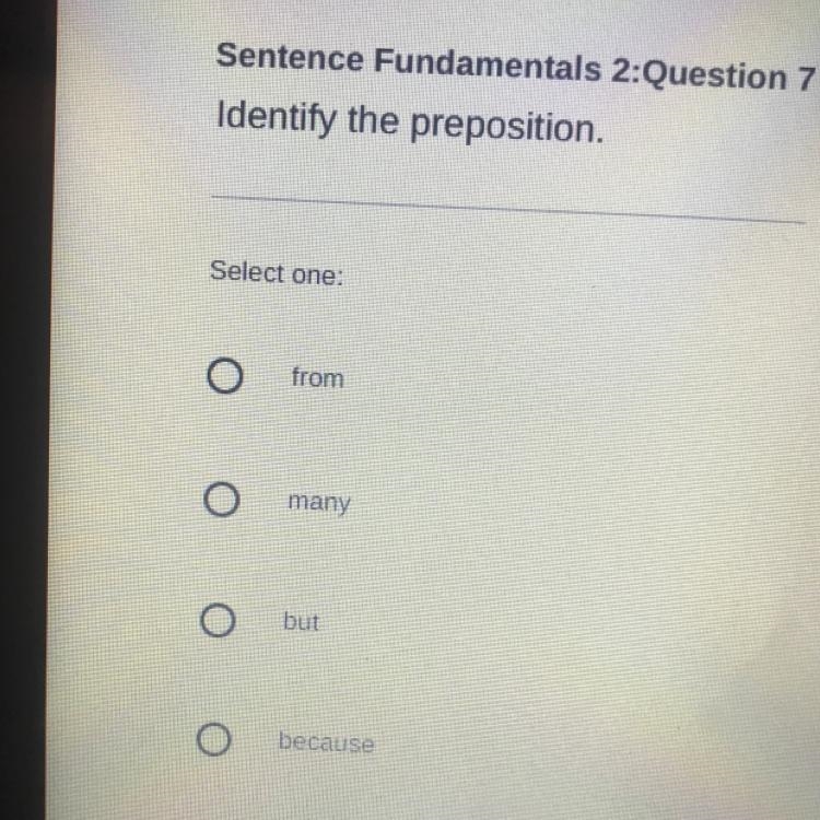 Identify the preposition. Select one: A from B many C but D because-example-1