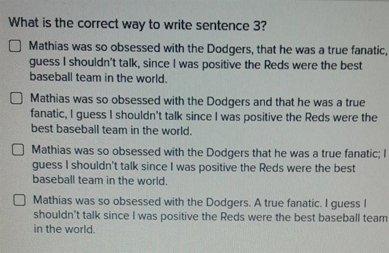 What is the correct way to write sentence 3? A: Mathias was so obsessed with the Dodgers-example-1