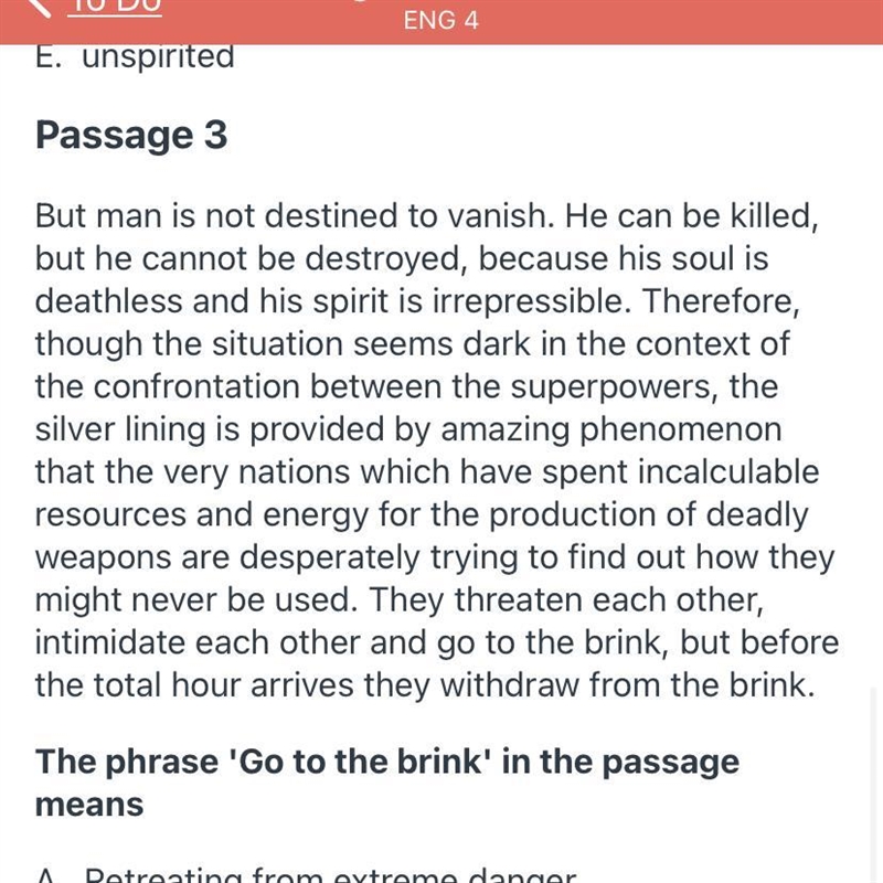 The phrase “Go to the brink” in the passage means A- Retreating from extreme danger-example-1