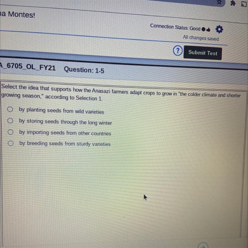 Select the idea that supports how the Anasazi farmers adapt crops to grow in &quot-example-1