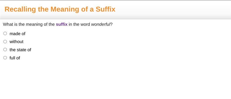 Hat is the meaning of the suffix in the word wonderful? made of without the state-example-1