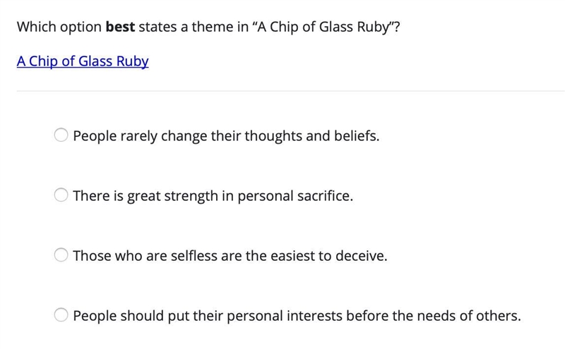 18) Please help, which option best states a theme in “A Chip of Glass Ruby”?-example-1