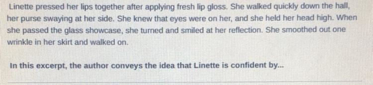 In this excerpt the author conveys the idea that Linette is confident by... A) including-example-1