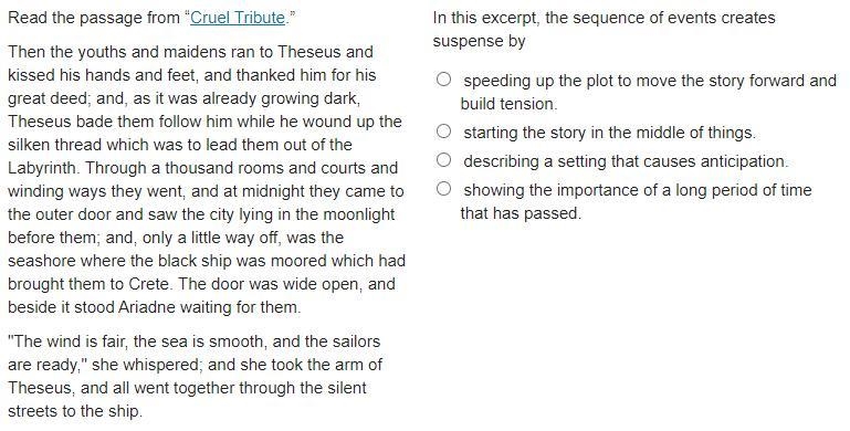 In this excerpt, the sequence of events creates suspense by 1. speeding up the plot-example-1