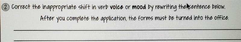 Correct the inappropriate shift in verb voice or mood by rewriting the sentence below-example-1