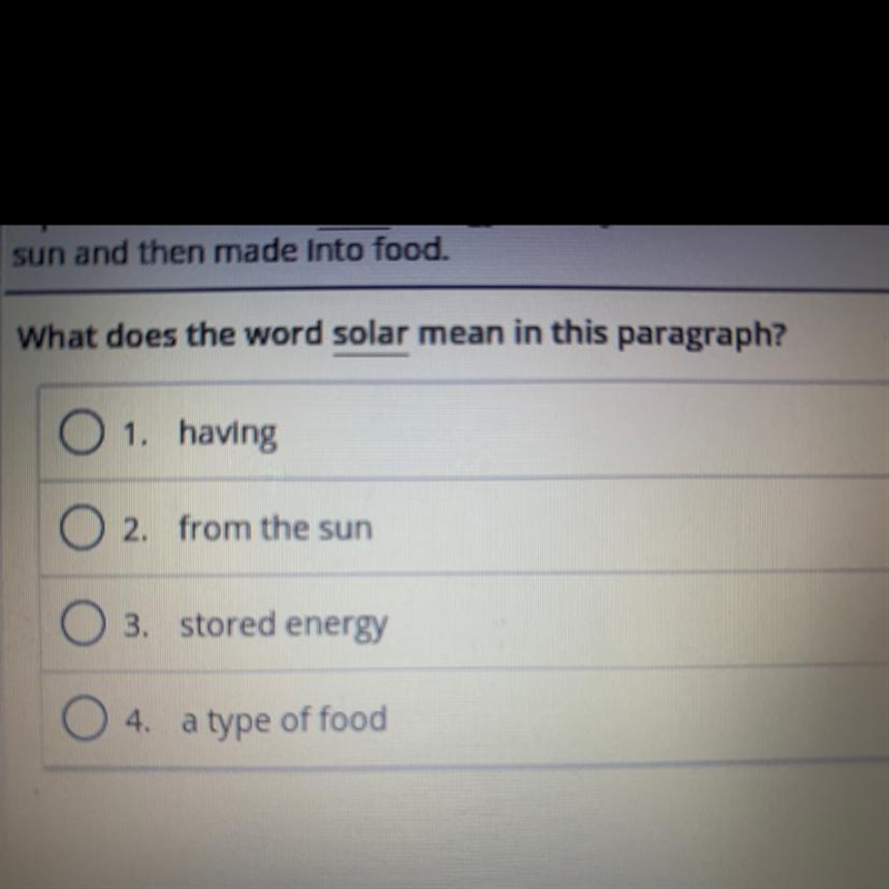 What does the word solar mean in this paragraph? 1. having 2. from the sun 3. stored-example-1