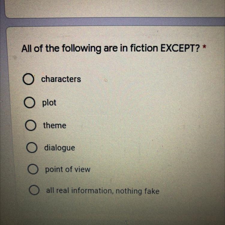 All of the following are in fiction EXCEPT?* characters plot theme dialogue point-example-1