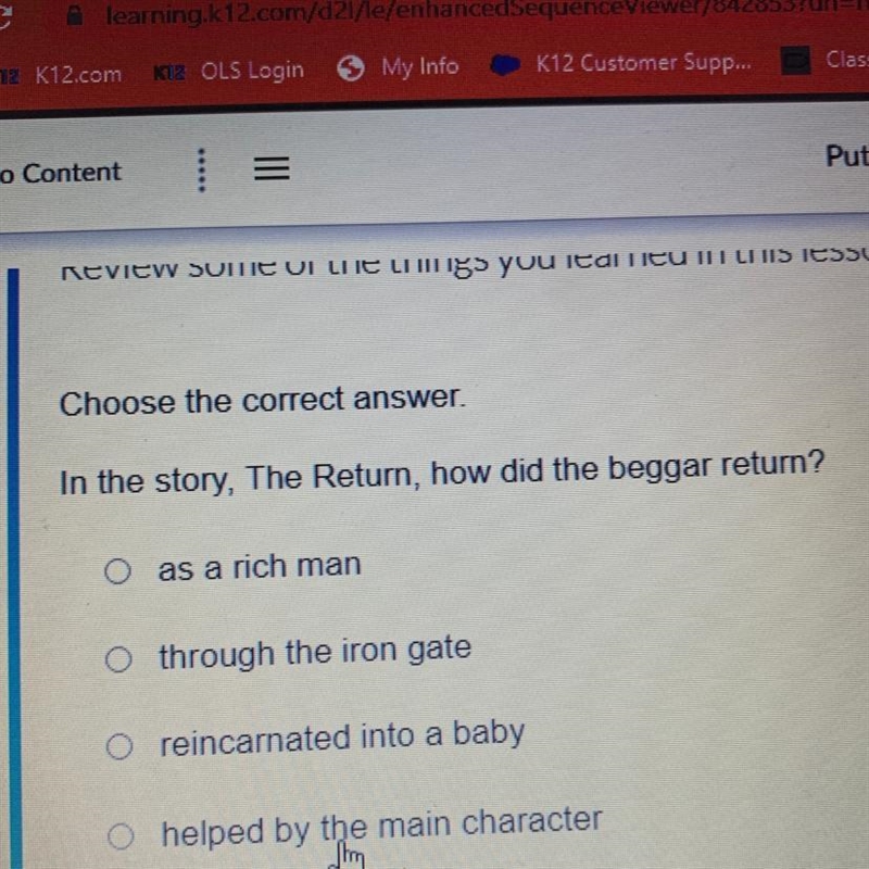 Choose the correct answer. In the story, The Return, how did the beggar return? A-example-1