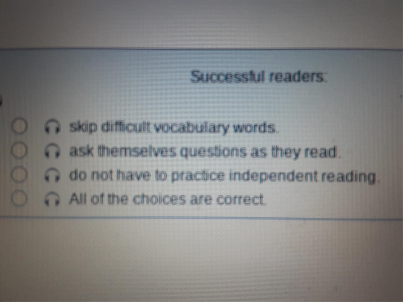 Successful readers: A. skip difficult vocabulary words. B. ask themselves questions-example-1