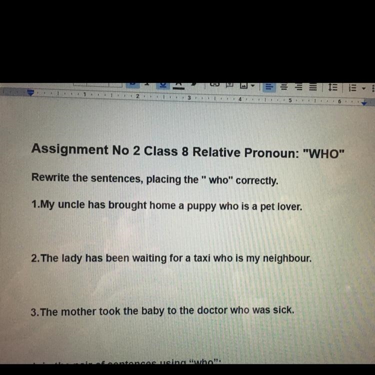 Relative Pronoun: "WHO" Rewrite the sentences, placing the "who&quot-example-1