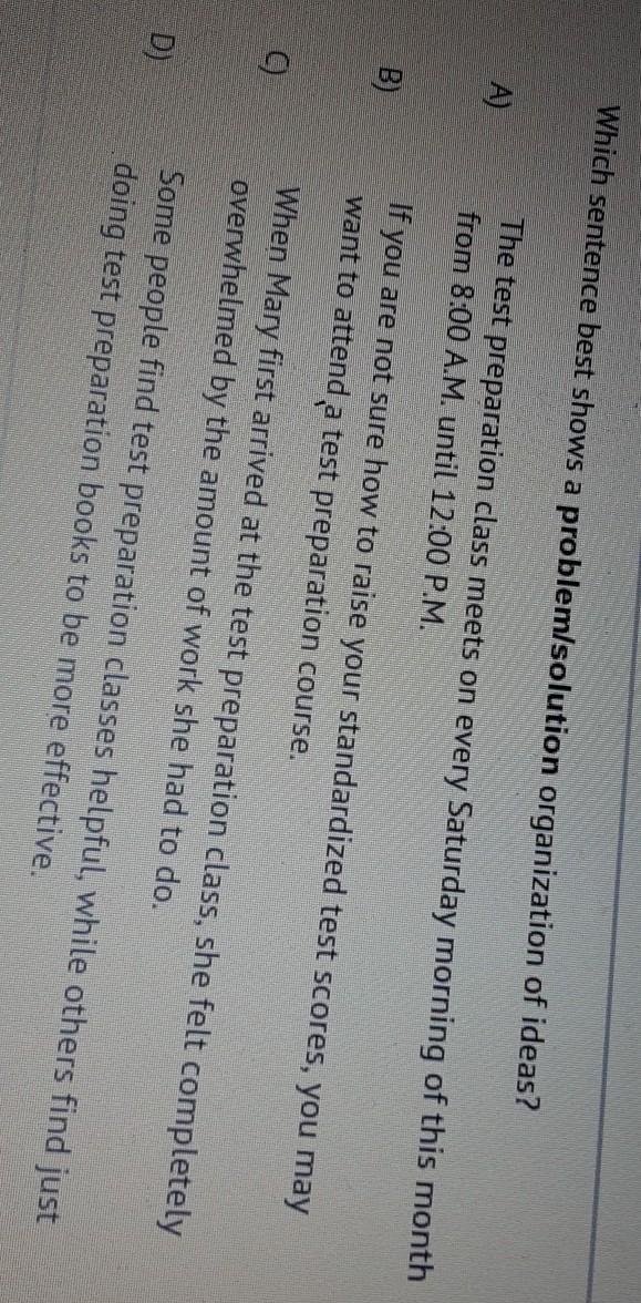 Which sentence best shows a problem/solution organization of idea?​-example-1