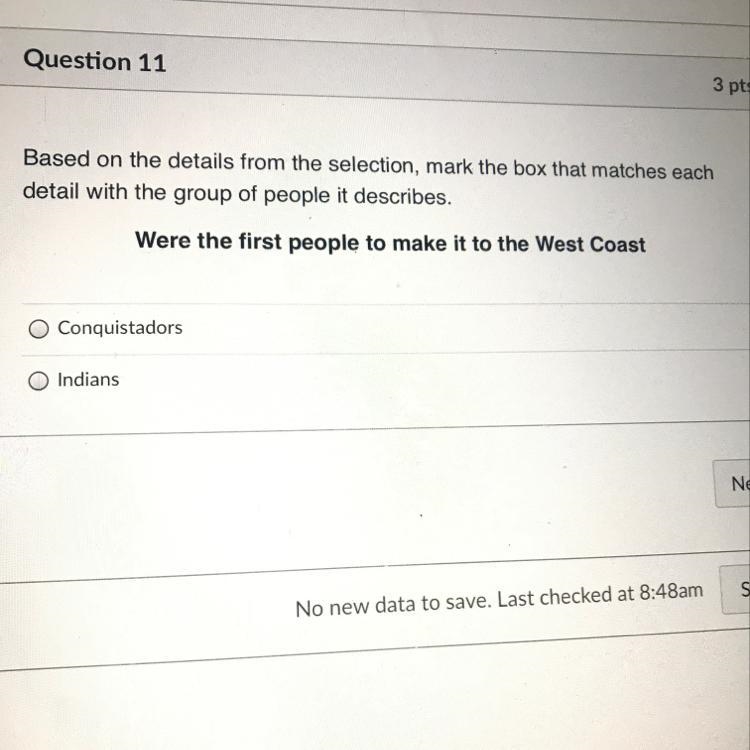 Help (I’m taking a test) Were the first people to make it to the West Coast Conquistadors-example-1