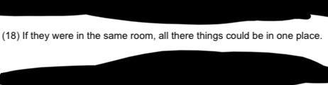 17. What change, if any, should be made in sentence 18? A. Change they to we B. Delete-example-1