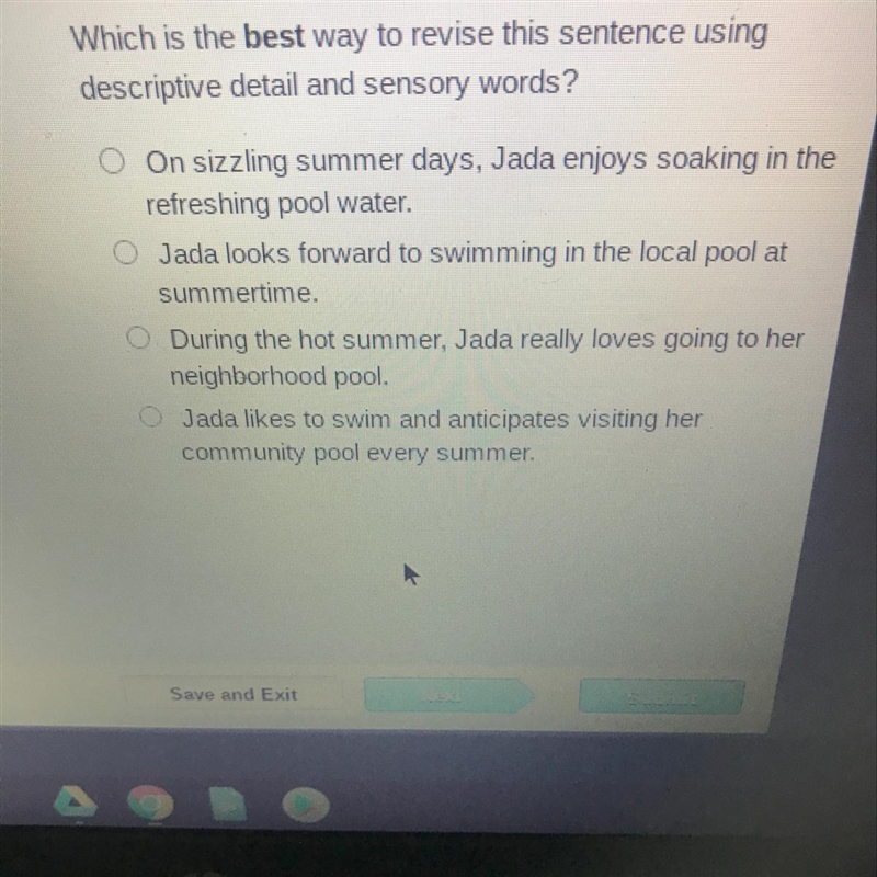 Read the sentence Jada likes going to the pool in the summer Which is the best way-example-1