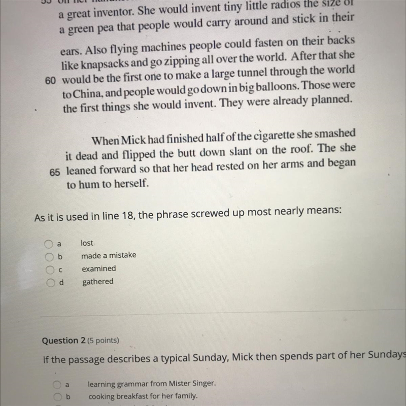 As it is used in line 18, the phrase screwed up most nearly means: a lost b made a-example-1