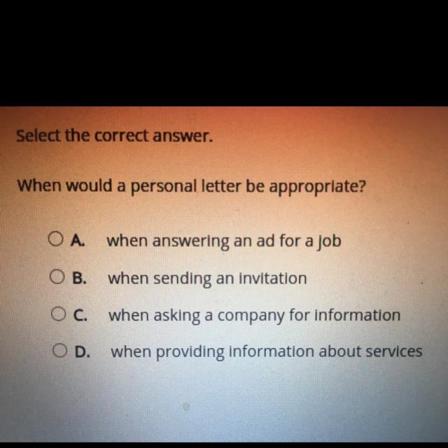 Select the correct answer. When would a personal letter be appropriate?-example-1