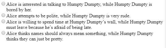 5. How are Alice and Humpty Dumpty different? Answer choices are in the attachments-example-1