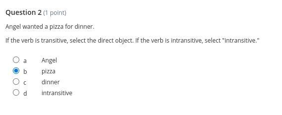 Read each sentence and select the direct object if the verb is transitive. Select-example-1