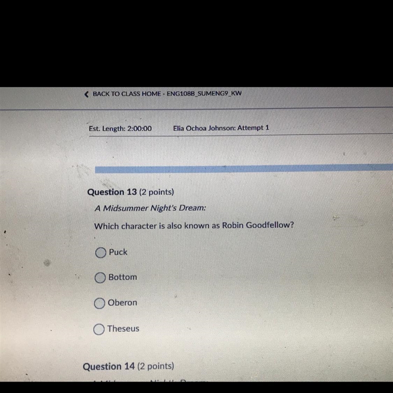 Question 13 (2 points) A Midsummer Night's Dream: Which character is also known as-example-1