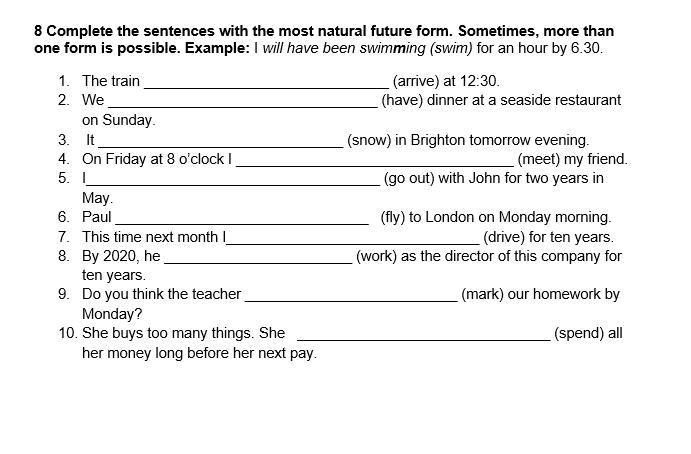 Complete the sentences with the most natural future form. Sometimes, more than one-example-1