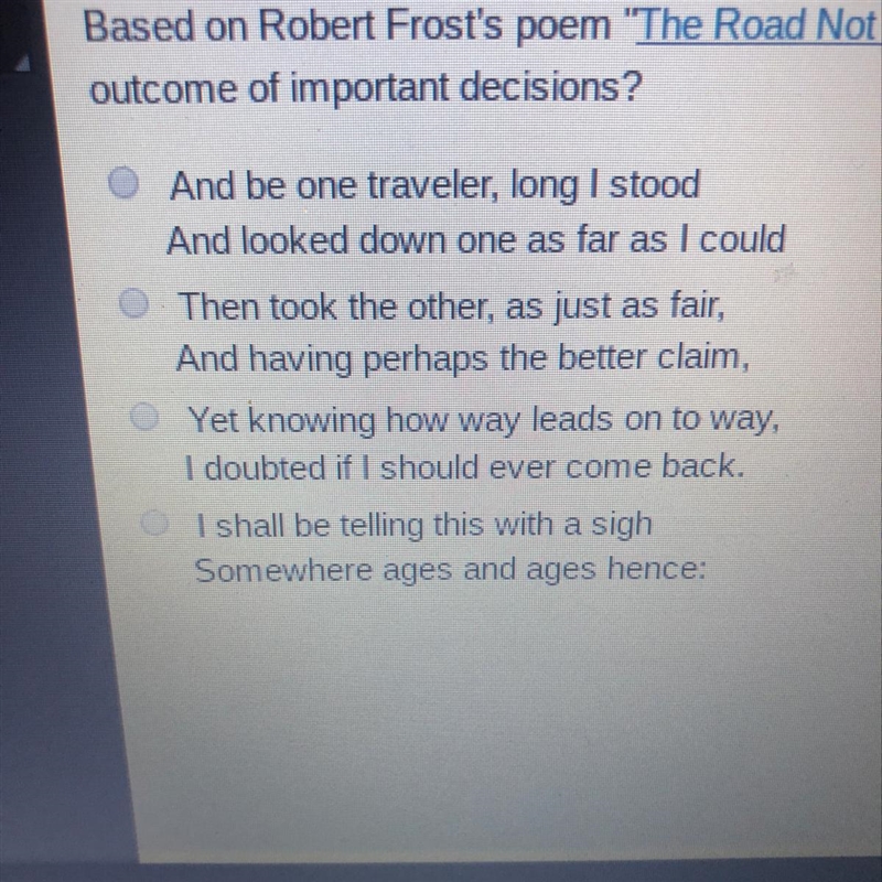 Based on Robert Frost’s poem “the road not taken,” which lines most support the theme-example-1