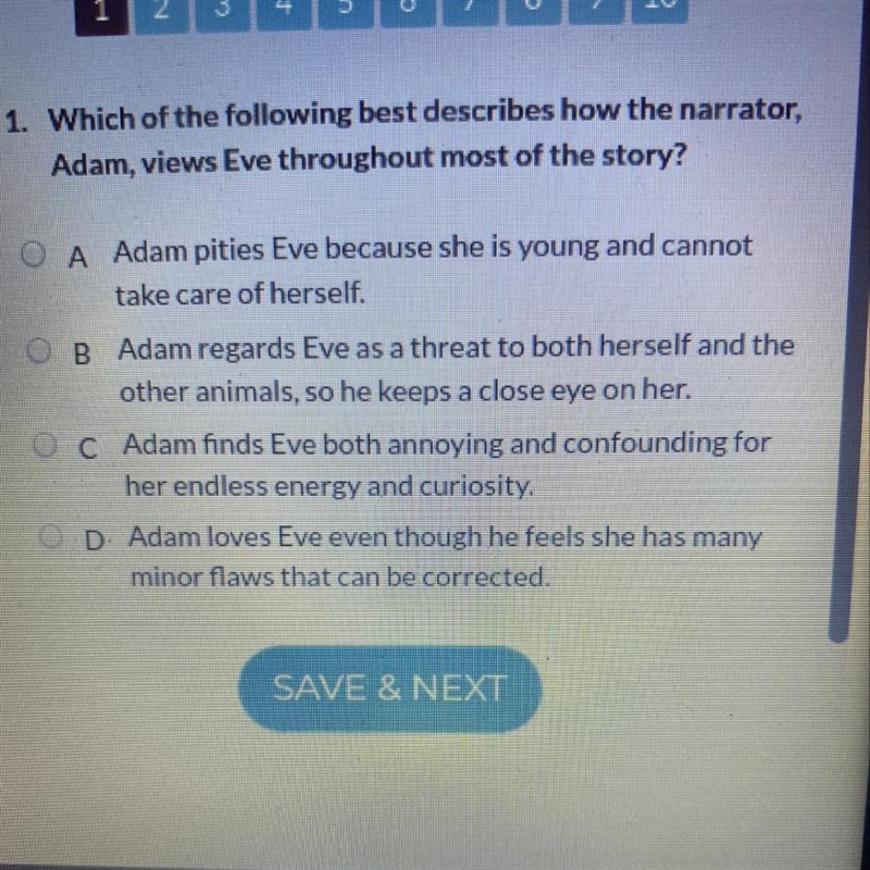 1. Which of the following best describes how the narrator, Adam, views Eve throughout-example-1