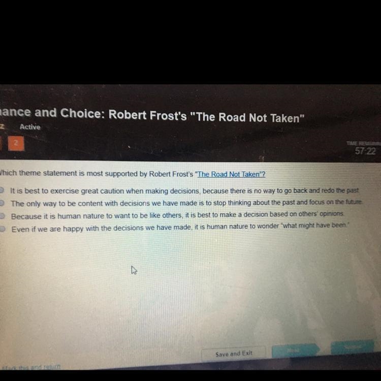 ANSWER ASAP PLZ!!! Which theme statement is most supported by Roberts frost the road-example-1