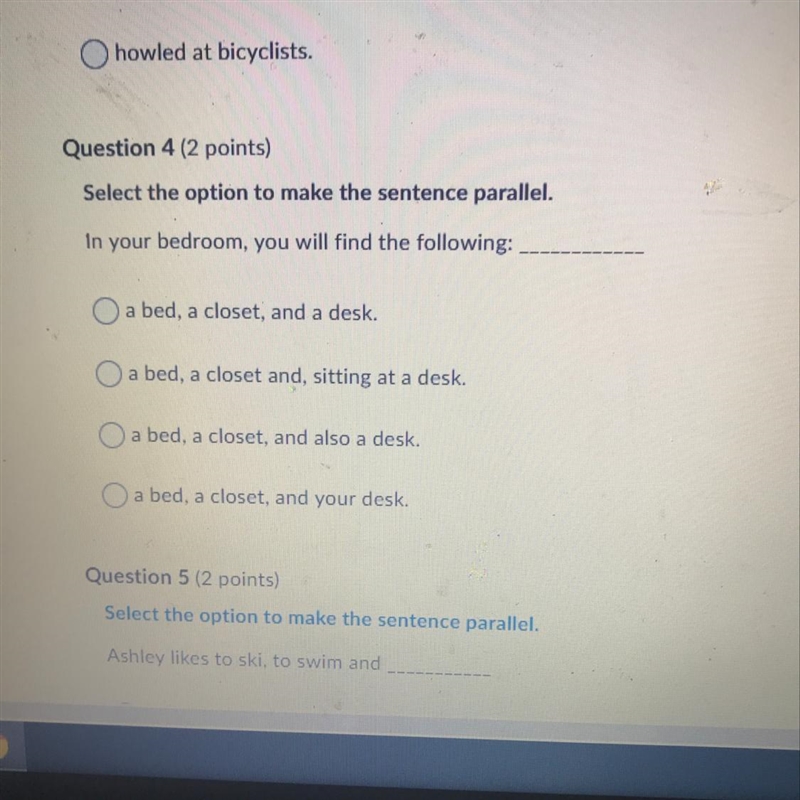 Question 4 (2 points) Select the option to make the sentence parallel. In your bedroom-example-1