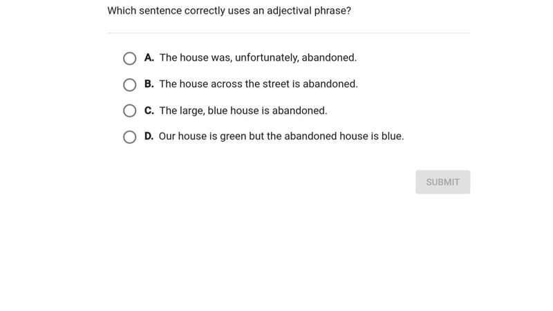 Which sentence correctly uses an adjectival phrase?-example-1