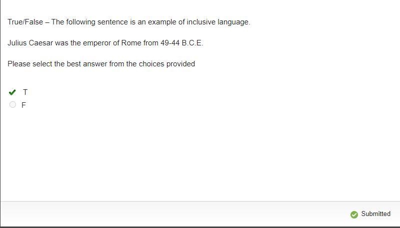 True/False – The following sentence is an example of inclusive language. Julius Caesar-example-1