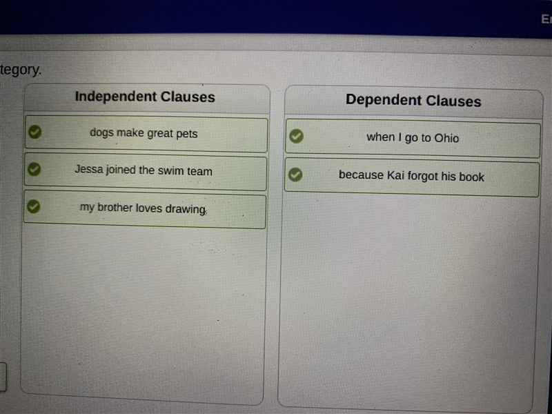 Sort each clause into the correct category Independent Clauses Dependent Clauses dogs-example-1