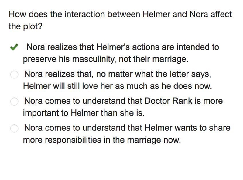 How does the interaction between Helmer and Nora affect the plot? Nora realizes that-example-1