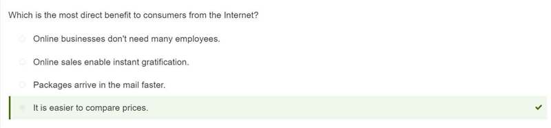 Which of the following is the most direct benefit that consumers enjoy as a result-example-1