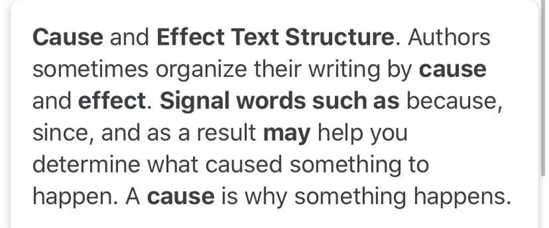 Texts having a cause-effect structure might contain signal words such as and .-example-1