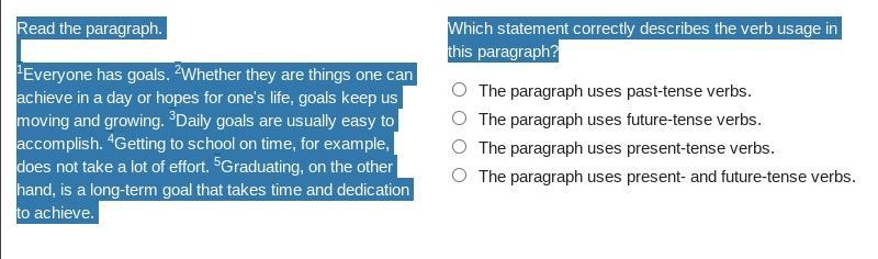 Read the paragraph. 1Everyone has goals. 2Whether they are things one can achieve-example-1