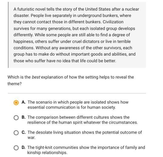 ''which is the best explanation of how setting helps reveal the theme?''-example-1