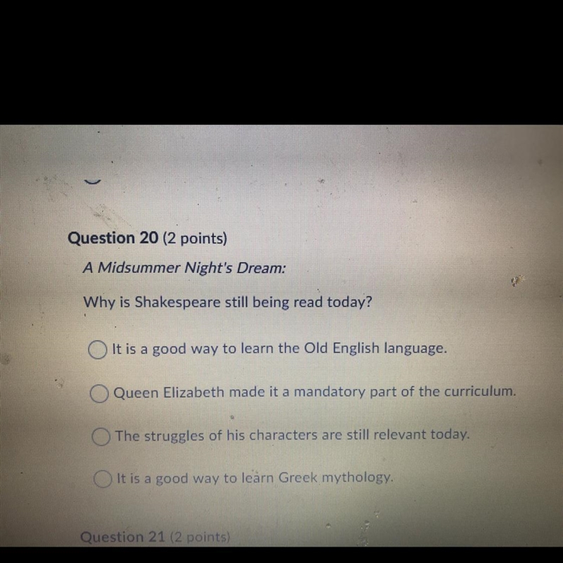 Question 20 (2 points) A Midsummer Night's Dream: Why is Shakespeare still being read-example-1