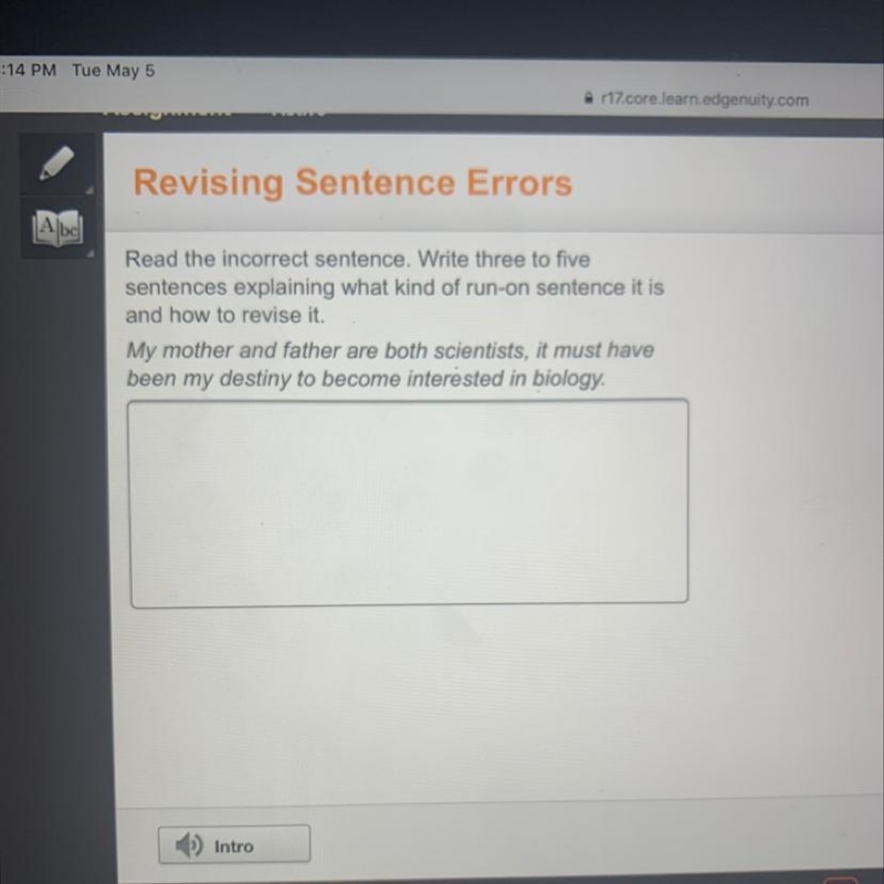 Read the incorrect sentence. Write three to five sentences explaining what kind of-example-1