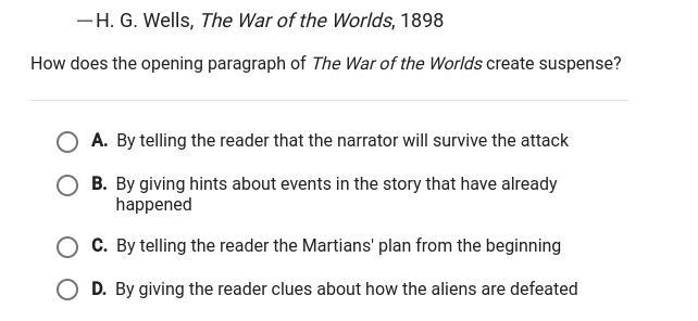 how does the opening paragraph of the war of the worlds create suspenseA.by telling-example-2