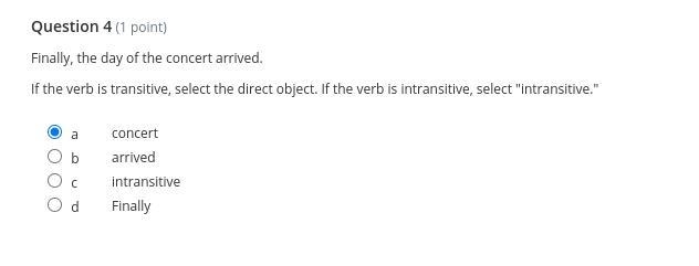 Read each sentence and select the direct object if the verb is transitive. Select-example-1