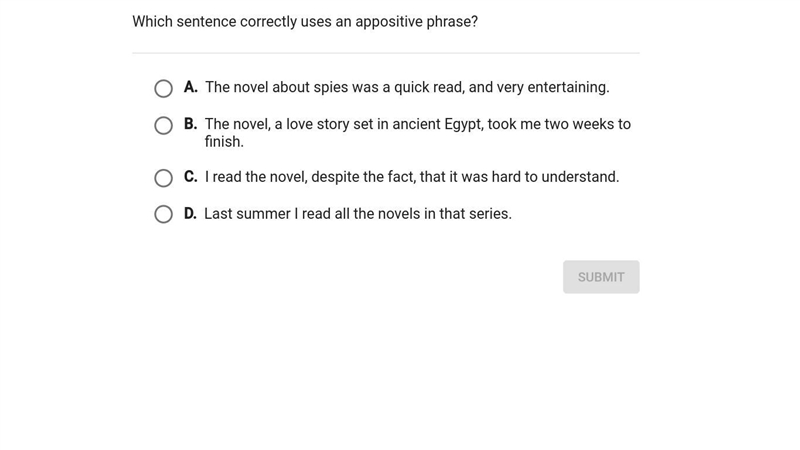 Which sentence correctly uses an appositive phrase? gotta get this question right-example-1