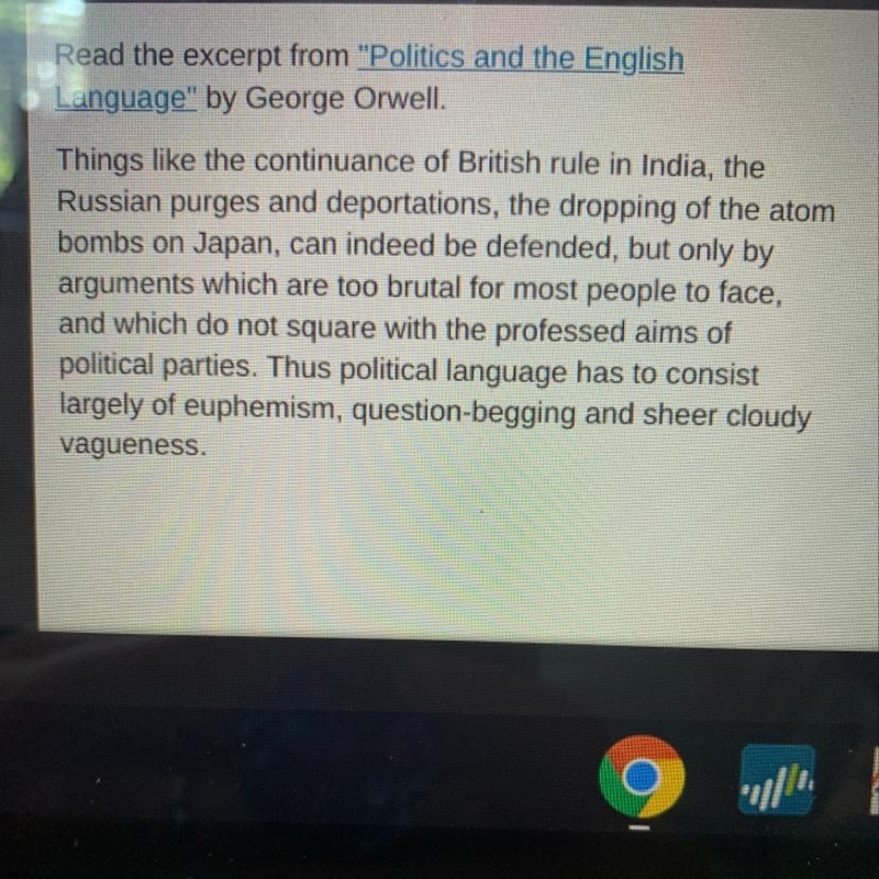 What is Georgie Orwell’s purpose in writing? A. To inform readers of political events-example-1